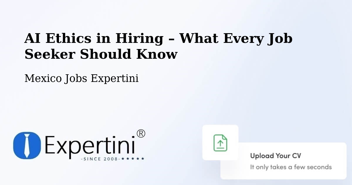 AI Ethics in Recruitment & Hiring – Mexico - Mexico Jobs Expertini