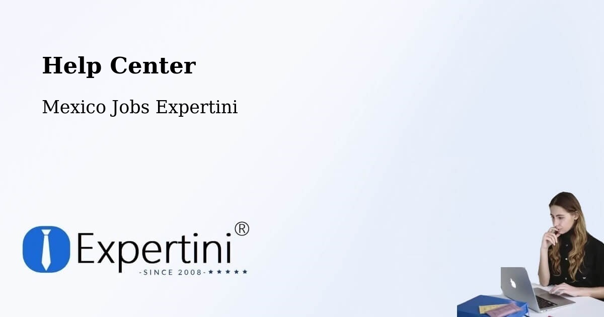 Help Center – Mexico - Mexico Jobs Expertini