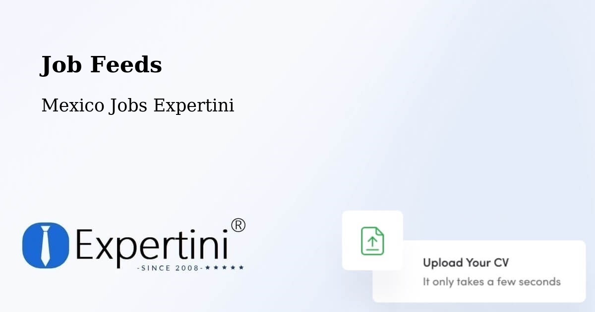 Job Listings Feed – Mexico - Mexico Jobs Expertini