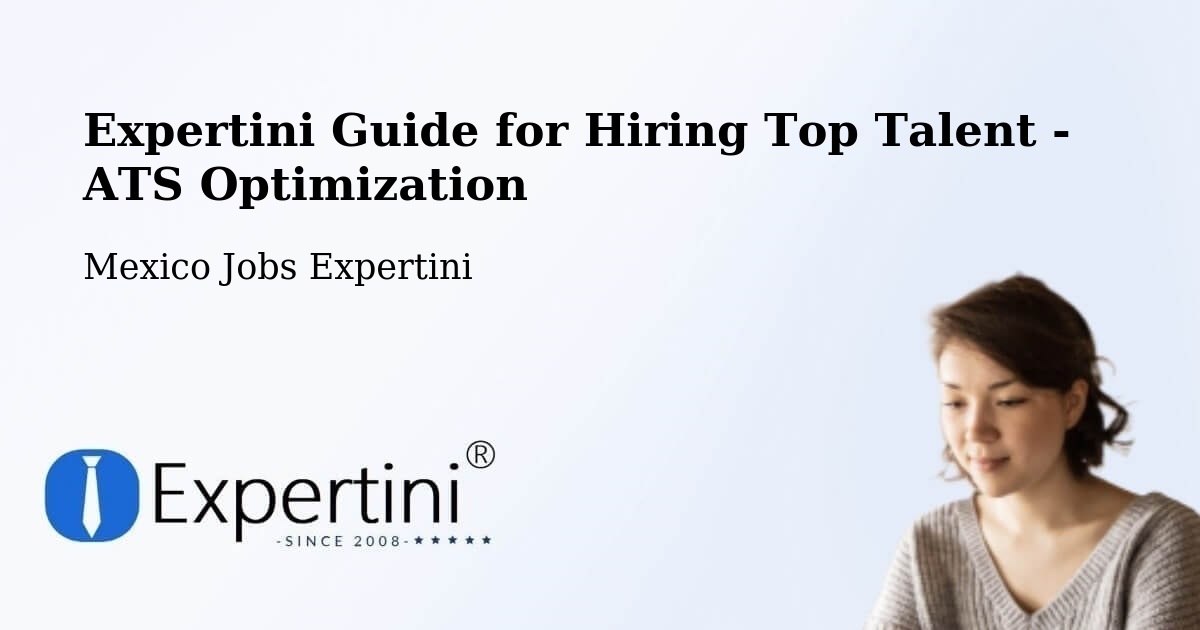 Expertini Guide for Hiring Top Talent - ATS Optimization - Mexico Jobs Expertini