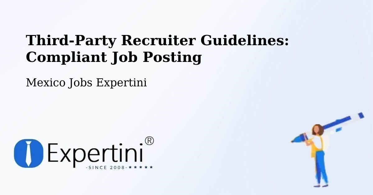 Third-Party Recruiter Guidelines: Compliant Job Posting - Mexico Jobs Expertini