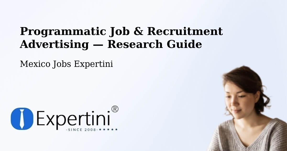 Programmatic Job & Recruitment Advertising — Research Guide – Mexico